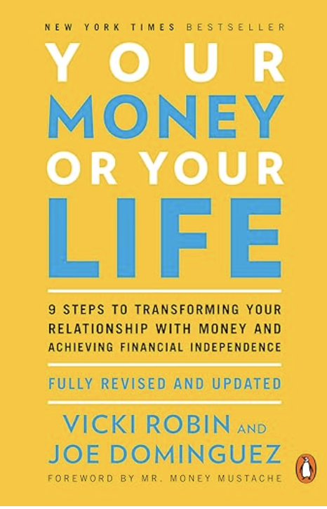 Cover of the book "your money or your life" by Vicki Robin and Joe Dominguez, offering a guide to transforming one's relationship with money and achieving financial independence, now including free tools.